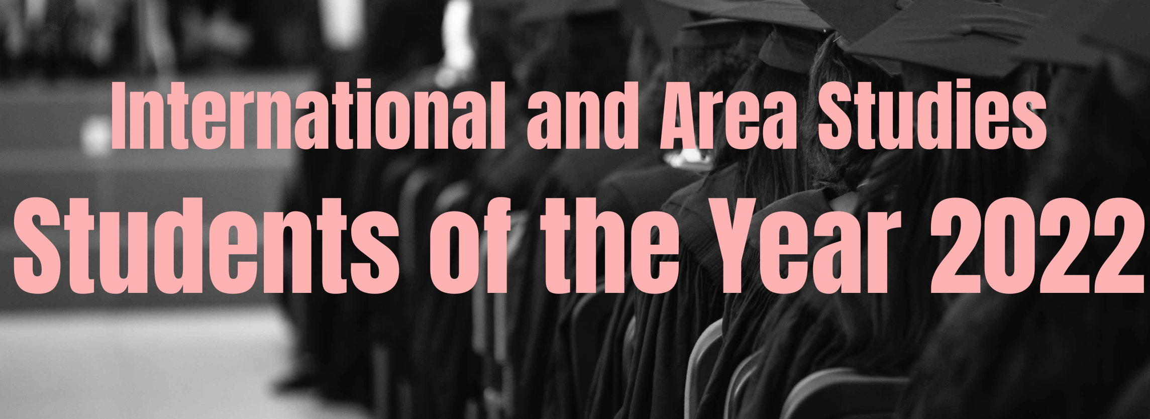 2022 International and Area Studies Students of the Year