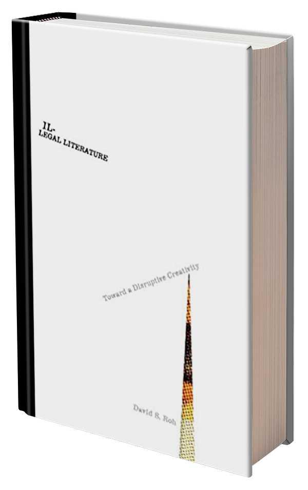 Illegal Literature - Toward a Disruptive Creativity